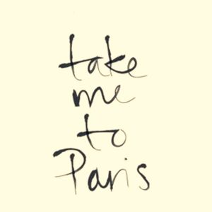 Take me to Paris!